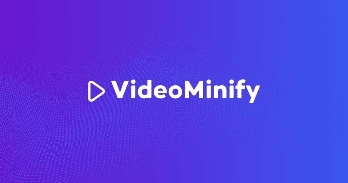 Minify Image Video Minify - فشردهسازی رایگان ویدیو آنلاین